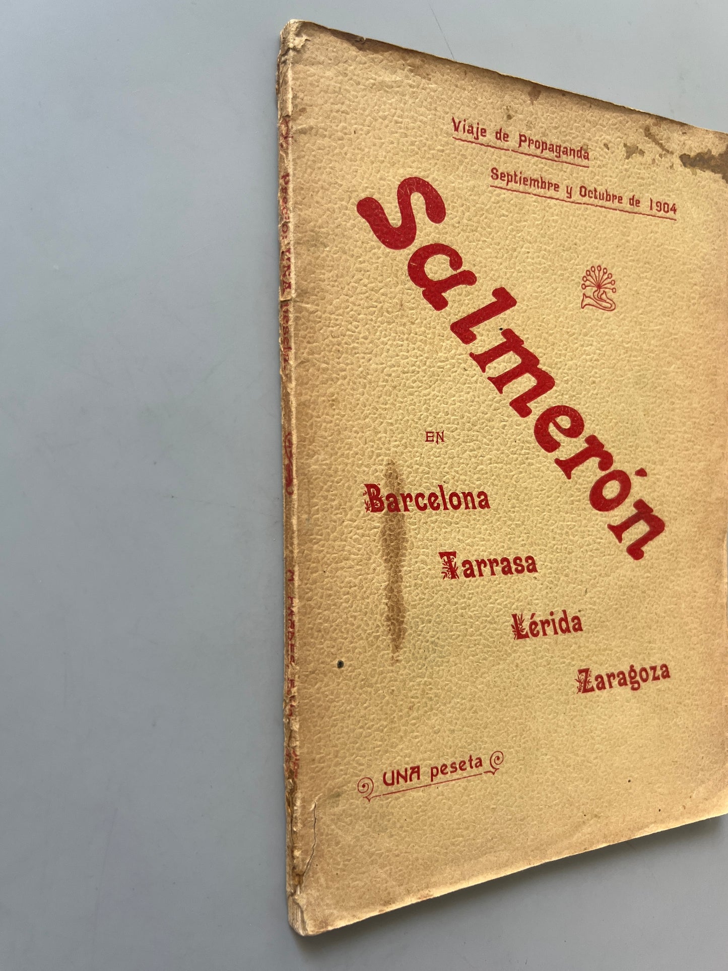 Libro de: Viaje de propaganda de Salmerón en Barcelona, Tarrasa, Lérida y Zaragoza - M. Prades Carlos, 1904