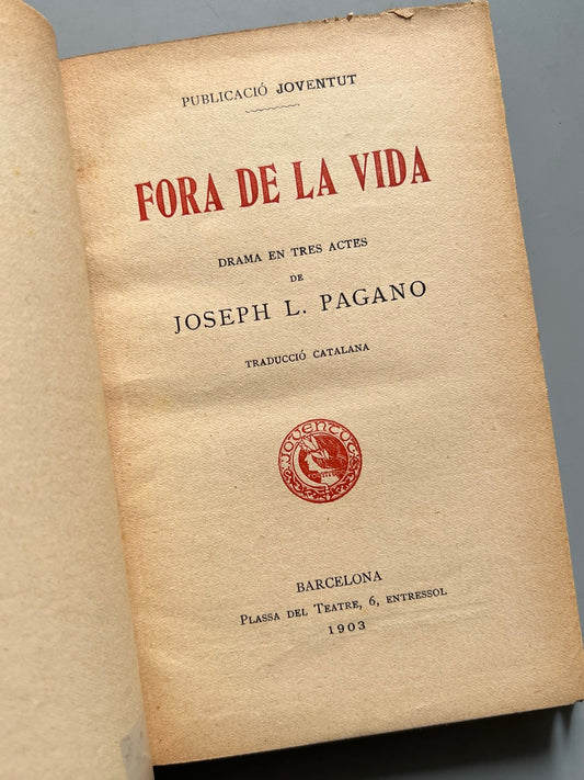 Libro de: Fora de la vida, Joseph L. Pagano - Joventut, 1903