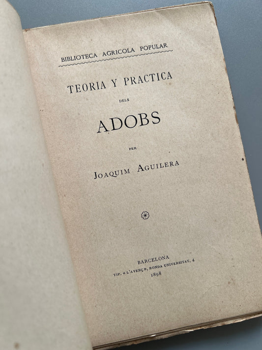 Libro de: Teoria y pràctica dels adobs, Joaquim Aguilera - Tip. L'Avenç, 1898
