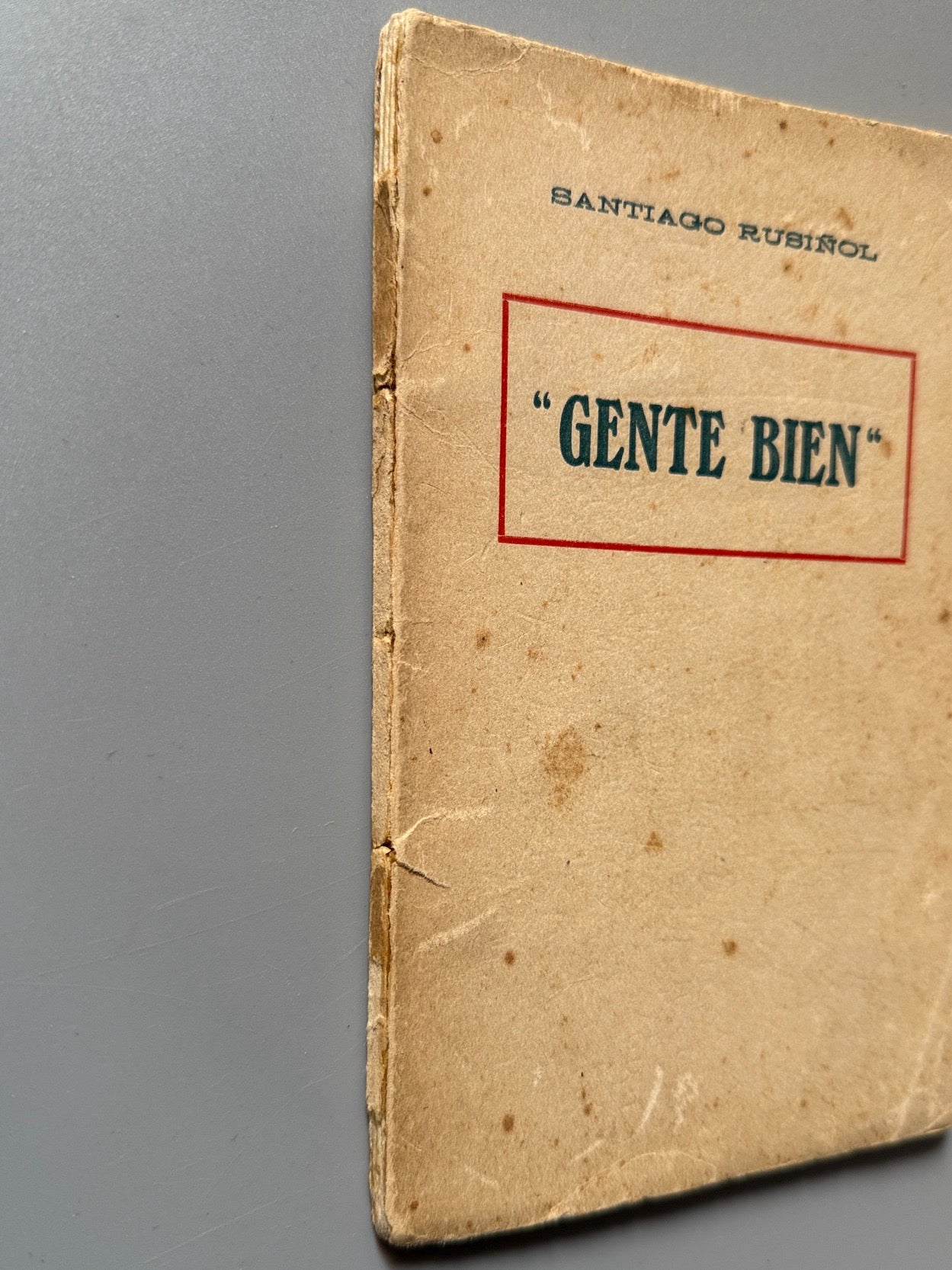 Libro de: Gente bien, Santiago Rusiñol (primera edición) - Antoni Lopez Editor, ca. 1910