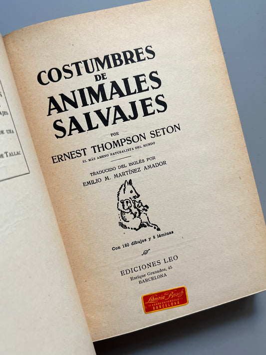 Costumbres de animales salvajes, Ernest Thompson Seton - Ediciones Leo, 1932