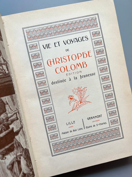 Vie et voyages de Christophe Colomb - Maison du Bon Livre/ Oeuvre de St Charles, ca. 1910