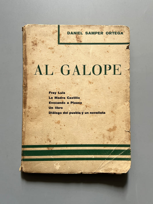 Al galope, Daniel Samper Ortega (firmado y dedicado a Miguel Rasch Isla) - Bogotá: Editorial Minerva, 1930