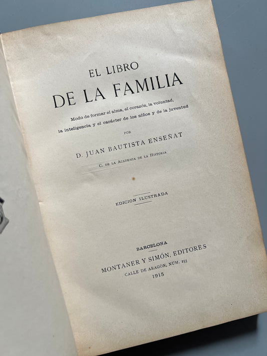 El libro de la familia, Juan Bautista Enseñat - Montaner y Simón, 1915