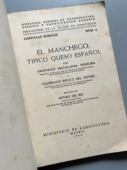 El manchego, típico queso español de Santiago Matallana y Valeriano Riesco - Ministerio de Agricultura, 1952