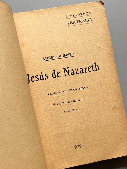 Jesús de Nazareth, Àngel Guimerà - Biblioteca Teatralia, 1909
