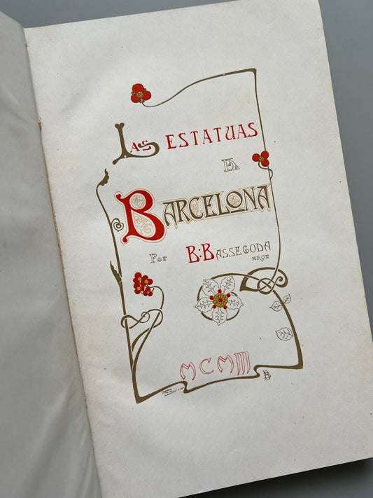 Las estatuas de Barcelona, B. Bassegoda - Barcelona, 1903