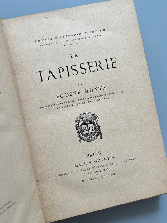 La tapisserie, Eugène Müntz - Maison Quantin, 1882