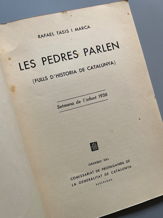 Les pedres parlen, Rafael Tasis i Marca - Comissariat de Propaganda de la Generalitat de Catalunya, 1938