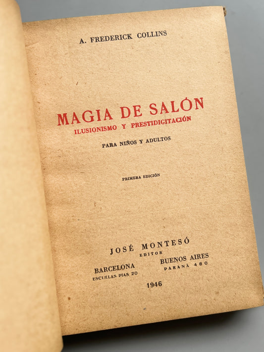 Magia de salón, ilusionismo y prestidigitación, A. Frederick Collins - José Montesó Editor, 1946