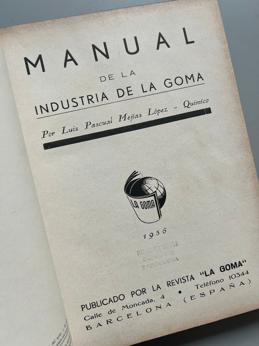 Manual de la industria de la goma, Luis Pascual Mejías López - La Goma, 1936