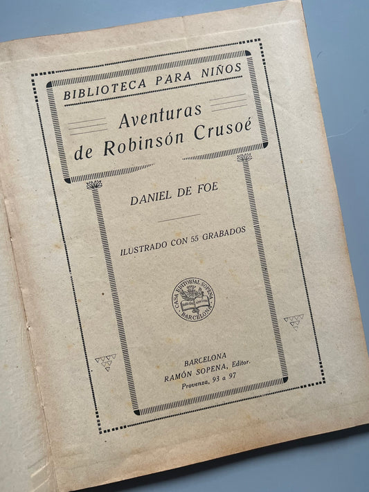 Robinson Crusoe, Daniel Defoe - Ramón Sopena Editor, 1924