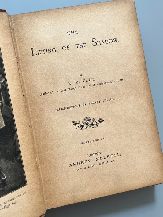 The lifting of the shadow, K. M. Eady - Andrew Melrose, ca. 1900