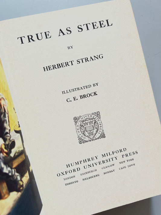 True as steel, Herbert Strang - Humphrey Milford, 1923