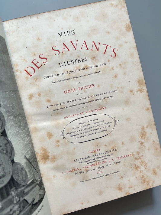 Vies des savants illustres (savants de l'antiquite), Louis Figuier - Libraire internationale, 1866