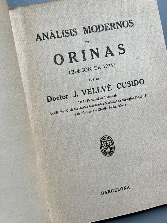Análisis modernos de orinas, Dr. J. Vellvé Cusidó - 1924
