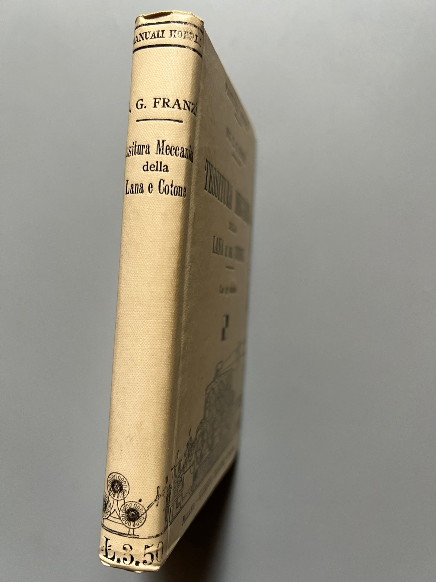 Tessitura meccanica della lana e del cotone, Franzì - Ulrico Hoepli, 1911