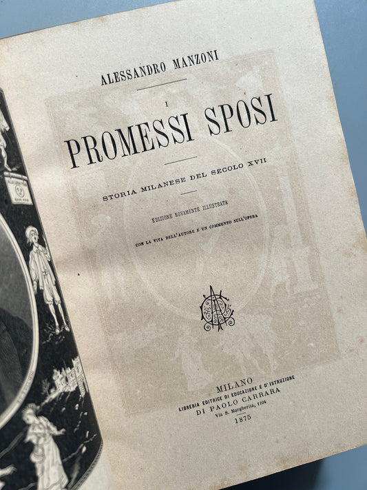 I promessi sposi, Alessandro Manzoni - Libreria editrice di educazione e d'istruzione di Paolo Carrara, 1875