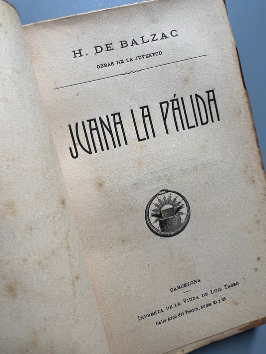 Juana la pálida, Honoré de Balzac - Imprenta de la viuda de Luis Tasso, ca. 1930