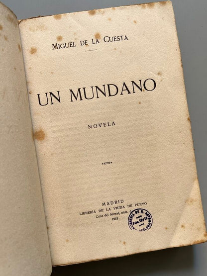Un Mundano - Miguel de la Cuesta - Libreria de la Viuda de Pueyo, 1918