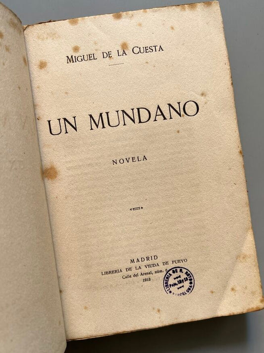 Un Mundano - Miguel de la Cuesta - Libreria de la Viuda de Pueyo, 1918