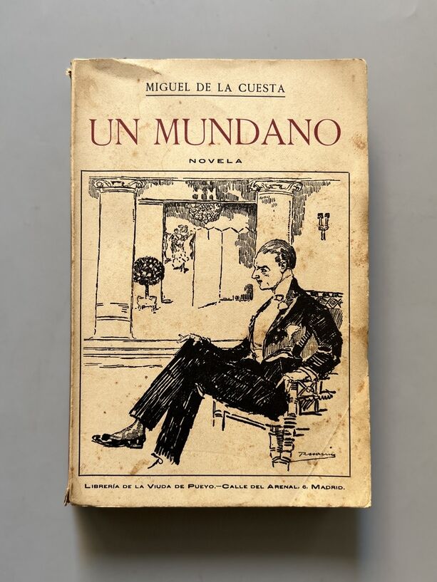 Un Mundano - Miguel de la Cuesta - Libreria de la Viuda de Pueyo, 1918