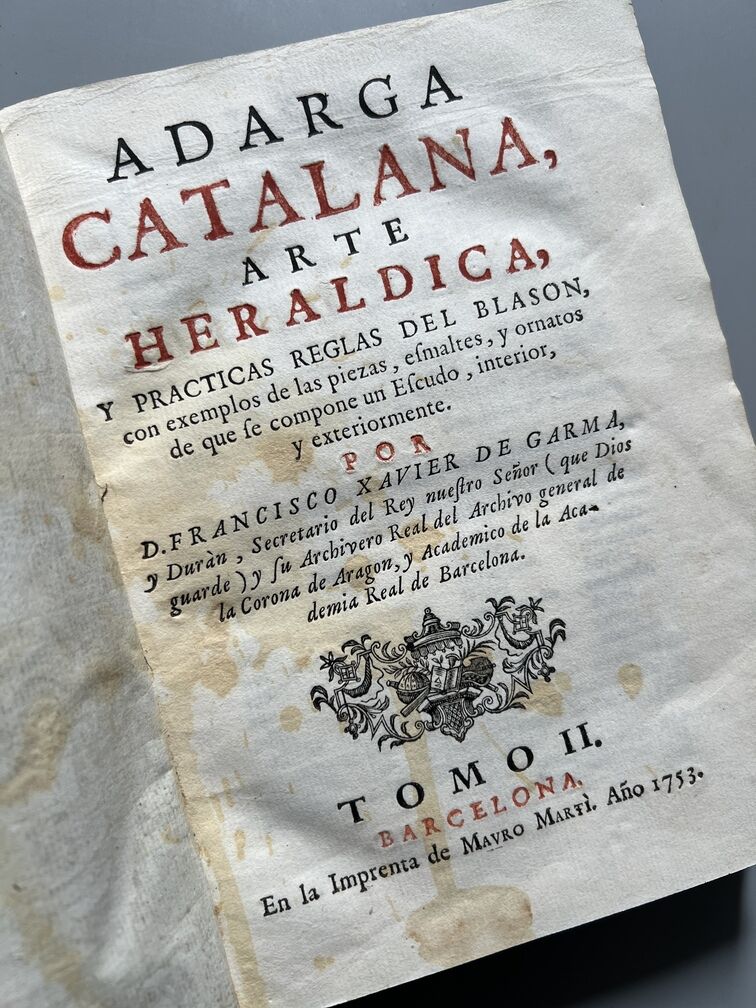 Adarga Catalana, Arte Heraldica - Francisco Xavier de Garma - Imprenta de Mauro Martí, 1753, 2 Tomos
