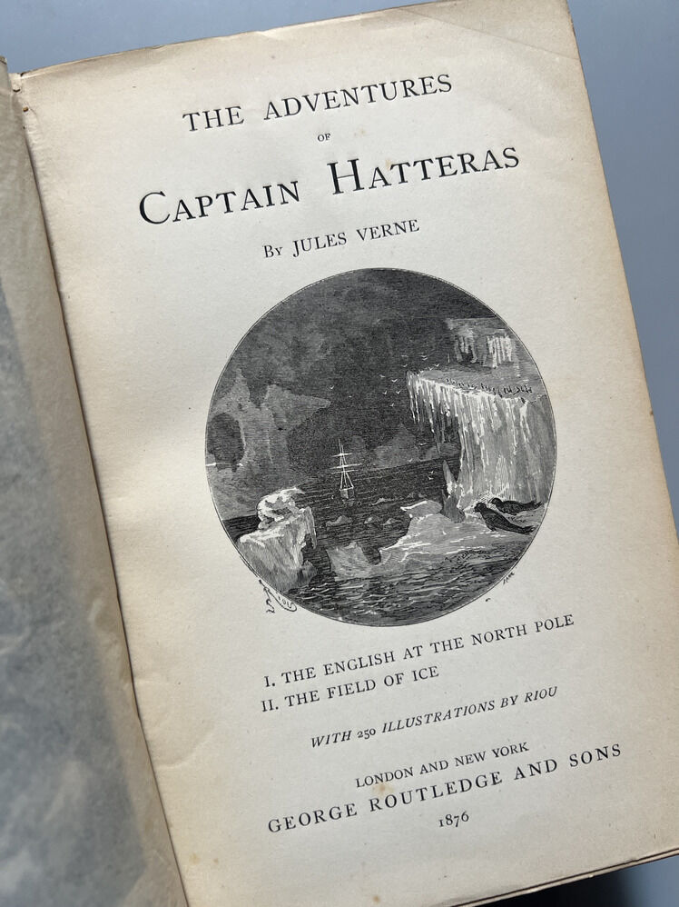 The Adventures Of Captain Hatteras - Julio Verne - London: George Routledge And Sons. 1876