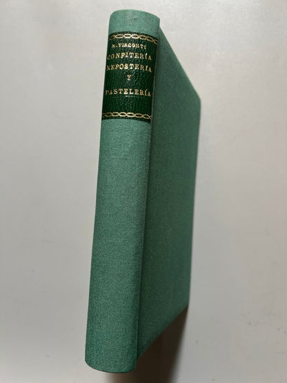 Manual práctico de confitería, repostería y pastelería, Roberto Visconti - Barcelona, 1922