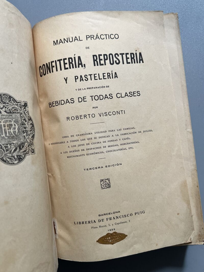 Manual práctico de confitería, repostería y pastelería, Roberto Visconti - Barcelona, 1922