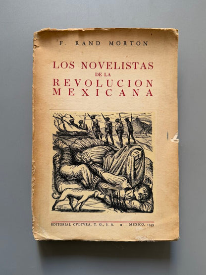 Los novelistas de la revolución mexicana, F. Rand Morton - Editorial Cultura, 1949