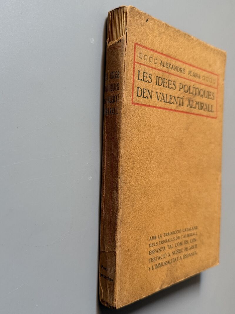 Les idees polítiques den Valentí Almirall, Alexandre Plana - Societat Catalana d'Edicions, ca. 1920