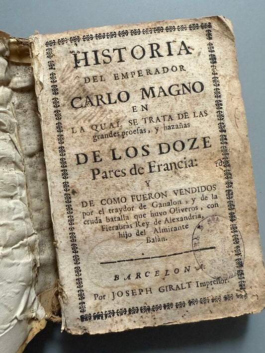 Historia del emperador Carlo Magno - Joseph Giralt Impressor, s.XVIII