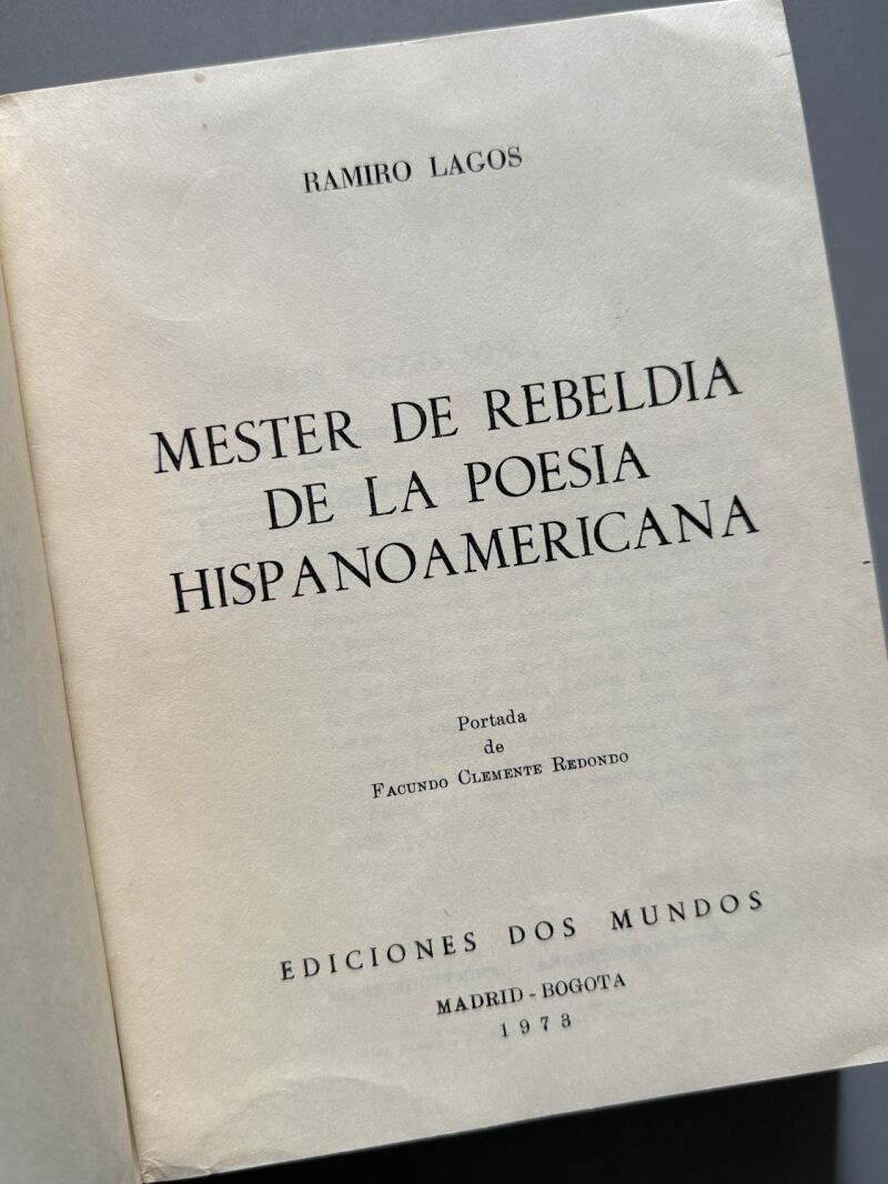 Mester de rebeldía de la poesía hispanoamericana, Ramiro Lagos. Firmado - Ediciones Dos Mundos, 1974