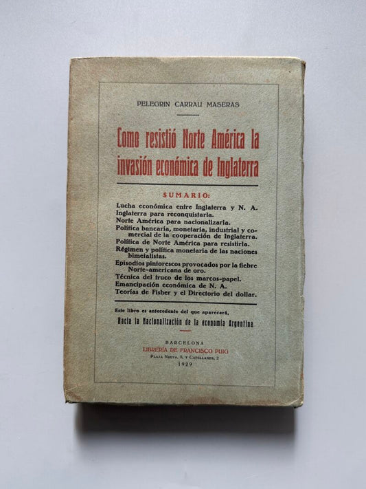 Como resistió Norte América la invasión económica de Inglaterra, Pelegrin Carrali Maseras - 1929