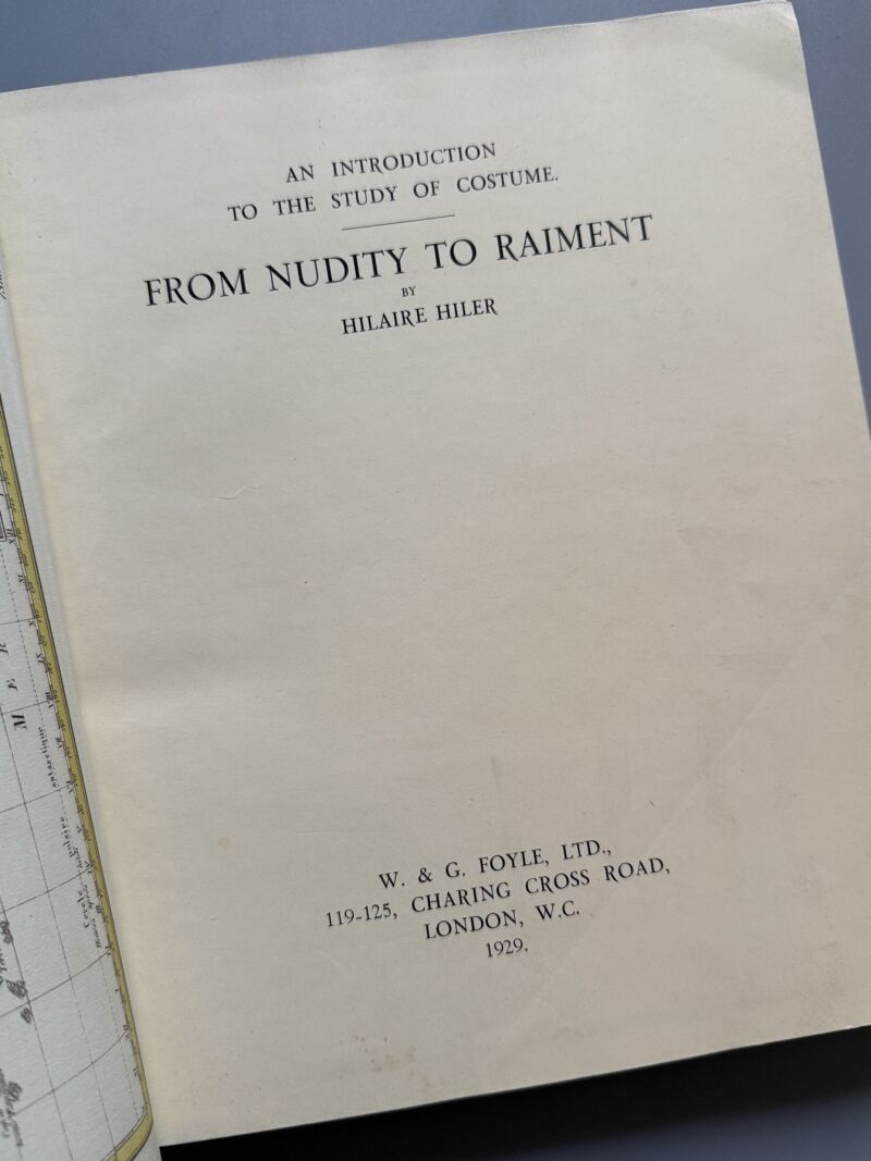 From nudity to raiment, Hilaire Hiler - W. & G. Foyle, 1929