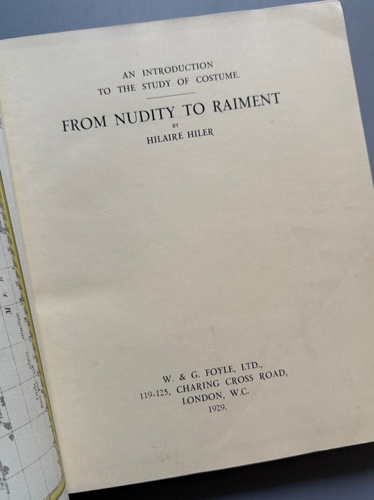 From nudity to raiment, Hilaire Hiler - W. & G. Foyle, 1929