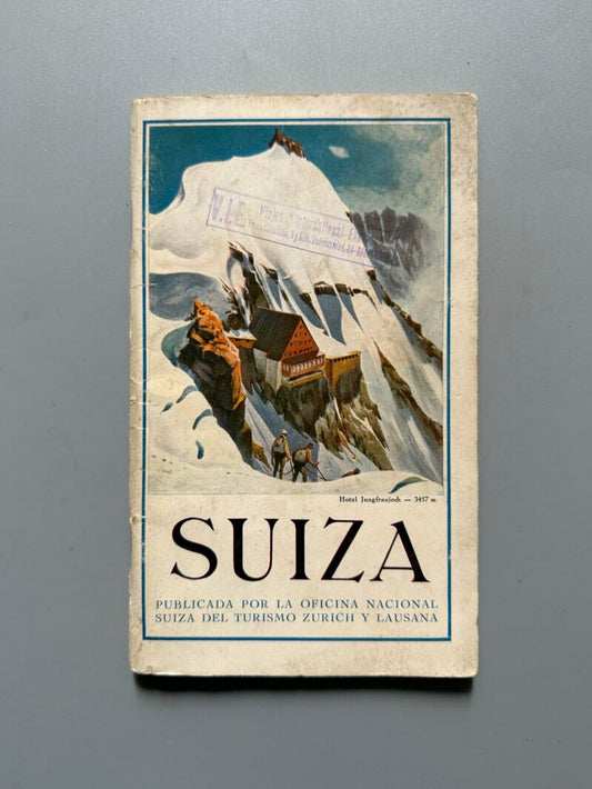 Suiza. Pequeña guía de las más hermosas regiones - Oficina Nacional suiza del turismo, 1926