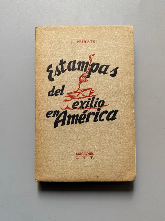 Estampas del exilio en América, J. Peirats - Ediciones C. N. T., ca. 1950