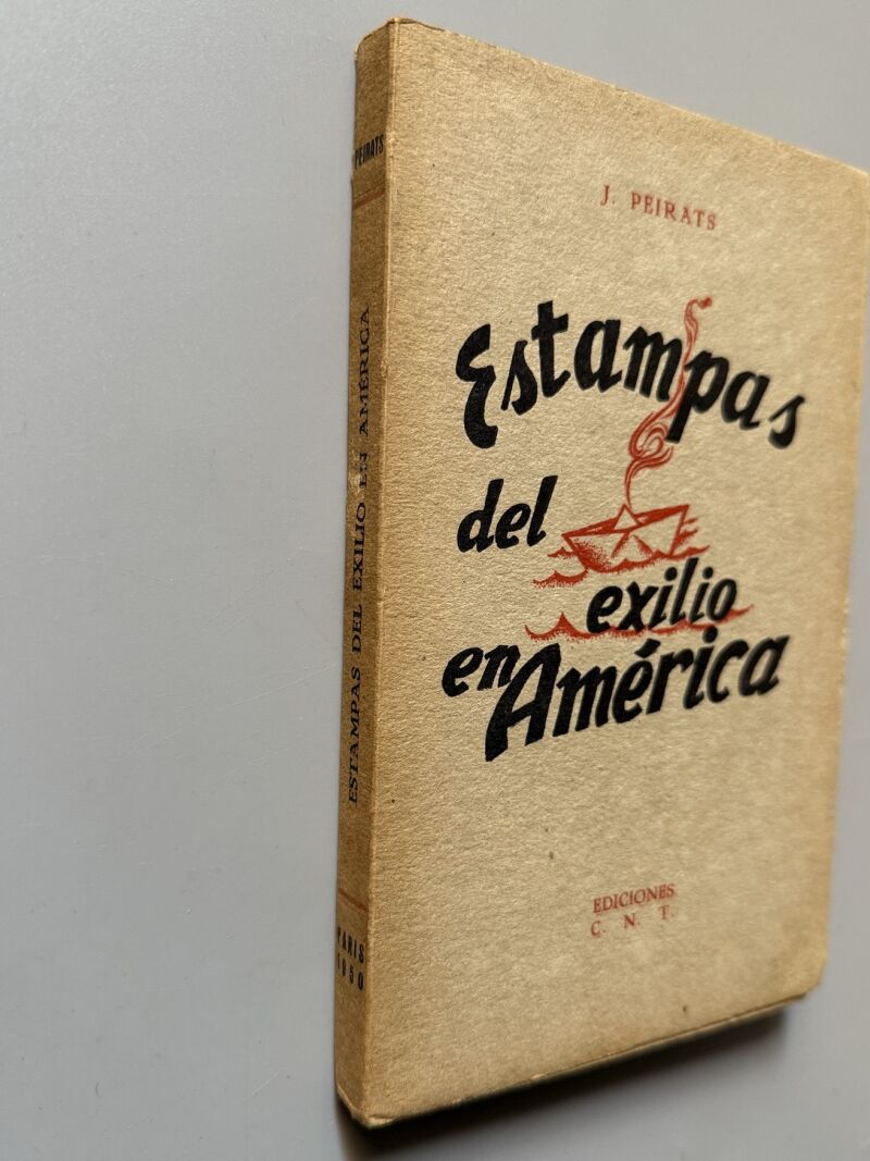 Estampas del exilio en América, J. Peirats - Ediciones C. N. T., ca. 1950