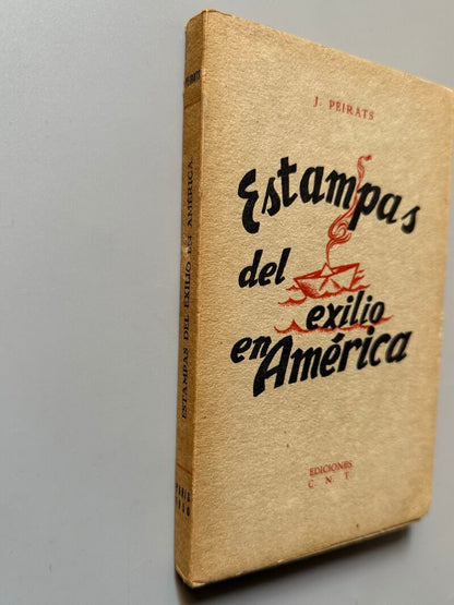 Estampas del exilio en América, J. Peirats - Ediciones C. N. T., ca. 1950