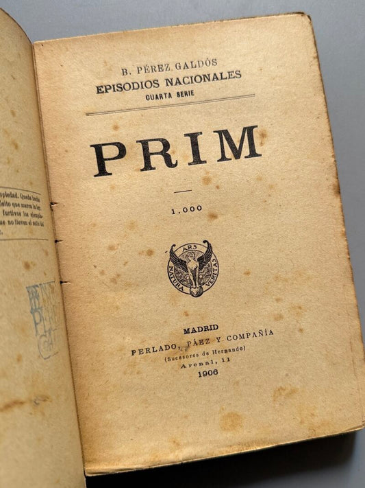 Prim. Episodios nacionales, Benito Pérez Galdós - Perlado, Paez y Compañia, 1906