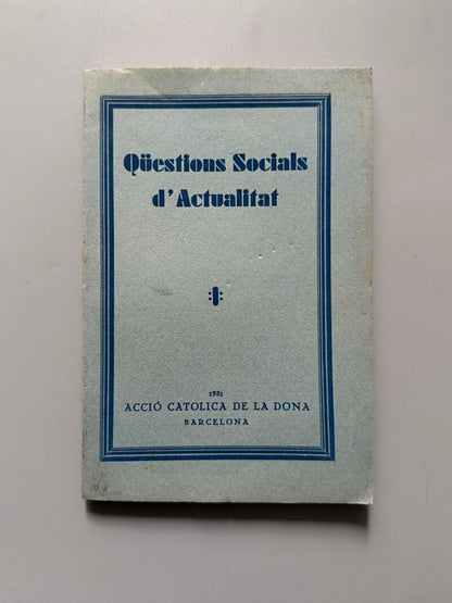 Qüestions socials d'actualitat - Acció Catolica de la Dona, 1931