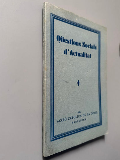Qüestions socials d'actualitat - Acció Catolica de la Dona, 1931