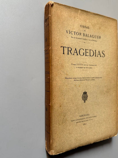 Tragedias, Víctor Balaguer - Tipo-Litografía de Luís Tasso, 1891