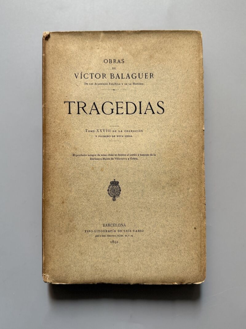 Tragedias, Víctor Balaguer - Tipo-Litografía de Luís Tasso, 1891