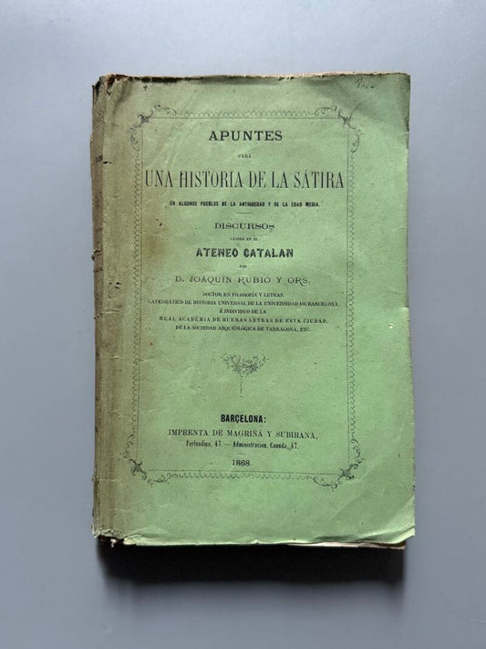 Apuntes para una historia de la sátira, Joaquin Rubió y Ors - Imprenta de Magriñá y Subirana, 1868