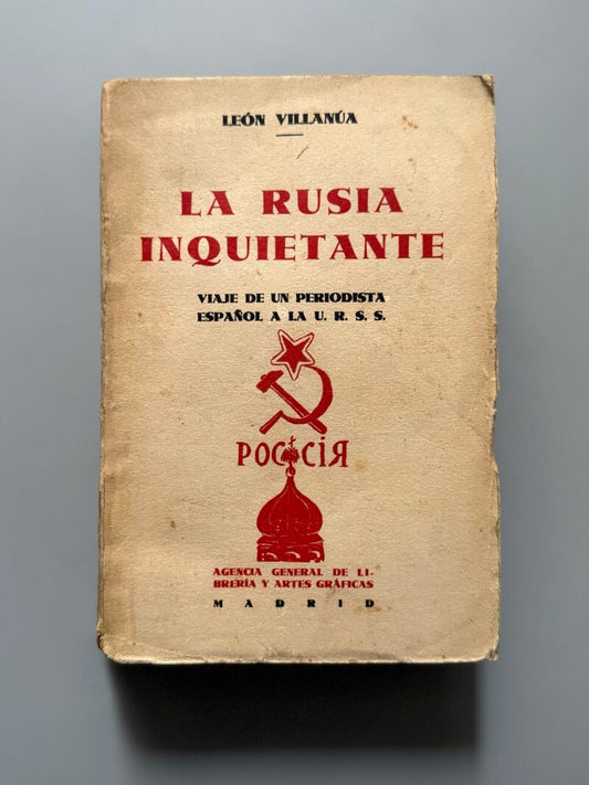 La Rusia inquietante, León Villanúa - Agencia General de Libreria y Artes Graficas, 1931