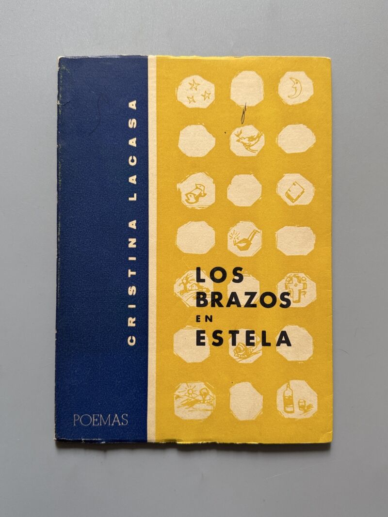 Los brazos en estela, Cristina Lacasa (firmado - primera edición) - Artis Estudios Gráficos, 1958