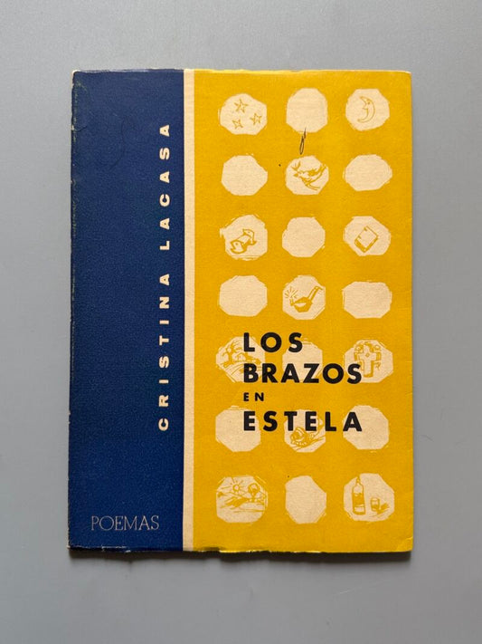 Los brazos en estela, Cristina Lacasa (firmado - primera edición) - Artis Estudios Gráficos, 1958